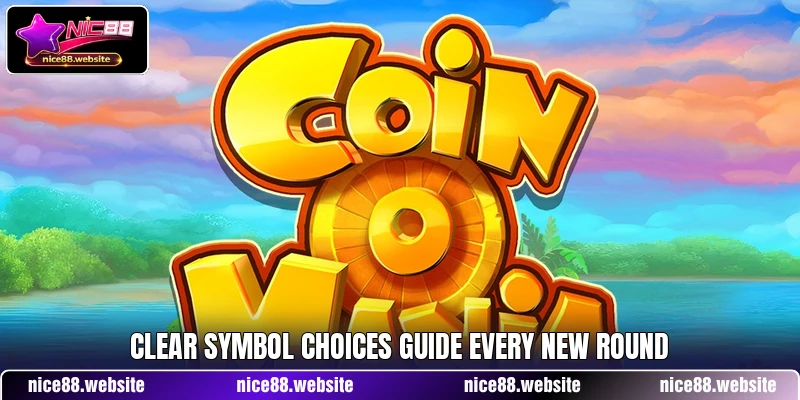 Clear symbol choices guide every new round Clear symbol choices guide every new round