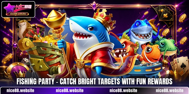 Fishing Party - Catch Bright Targets With Fun Rewards
