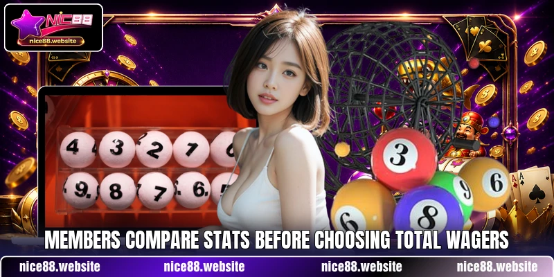 Members compare stats before choosing total wagers