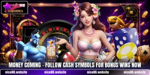 Money Coming - Follow Cash Symbols For Bonus Wins Now