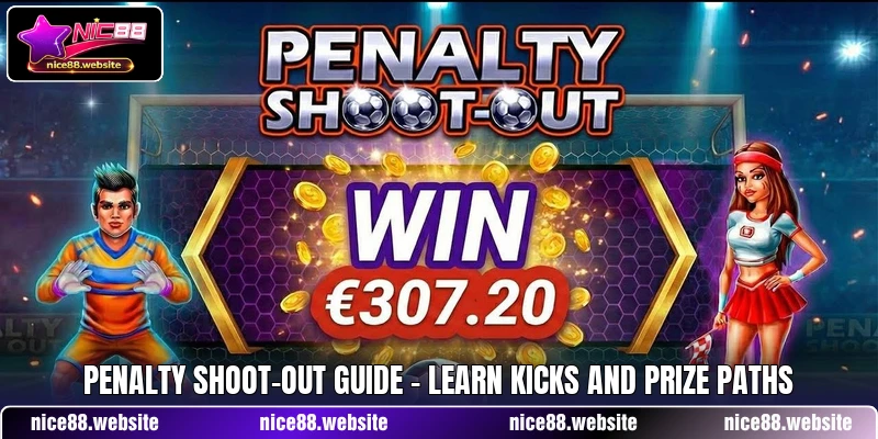 Penalty Shoot-Out Guide - Learn Kicks And Prize Paths