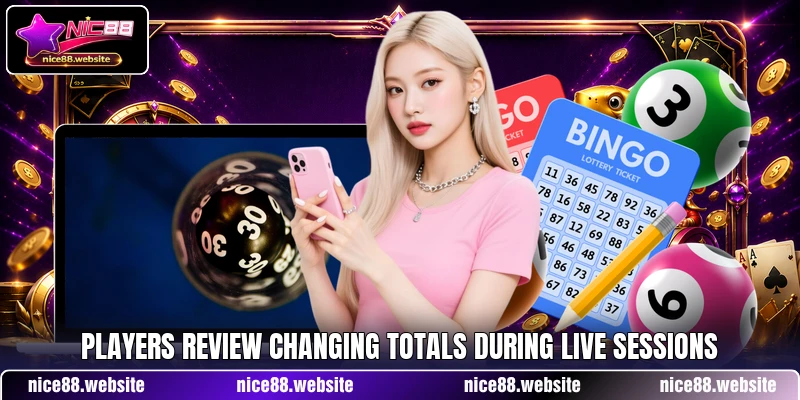 Players review changing totals during live sessions