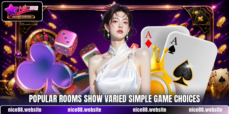 Popular rooms show varied simple game choices Popular rooms show varied simple game choices