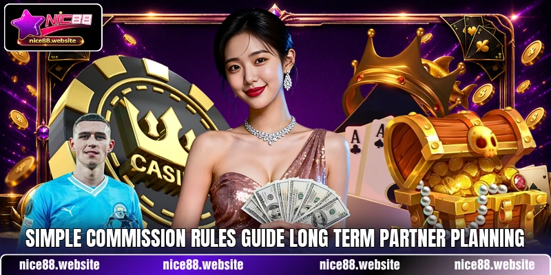 Simple commission rules guide long term partner planning