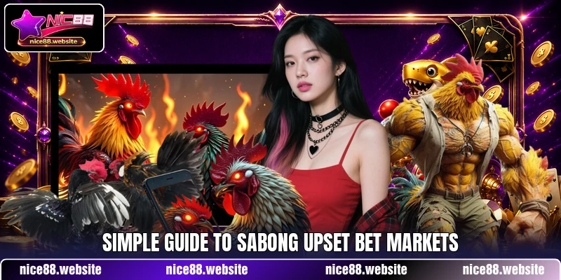 Simple guide to Sabong Upset Bet markets Simple guide to Sabong Upset Bet markets